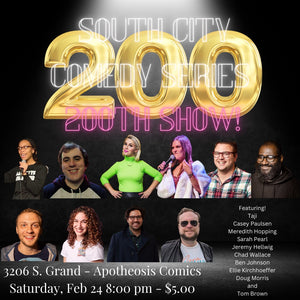 It's the 200th South City Comedy Show!
