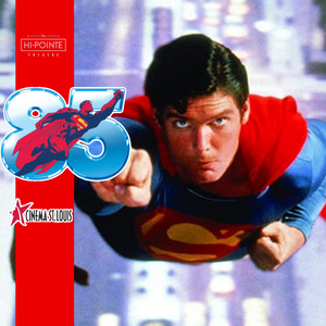 April 18 - Celebrate Superman Week with Cinema St. Louis and Apotheosis Comics!
