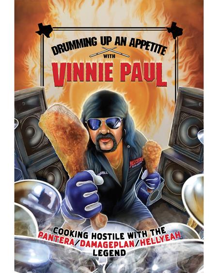 DRUMMING UP AN APPETITE WITH VINNIE PAUL