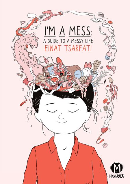 I'm a Mess The Guide For A Messy Life