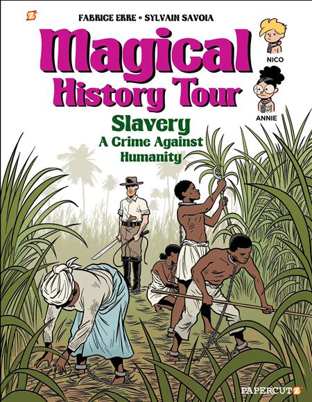 MAGICAL HISTORY TOUR HC VOL 11 SLAVERY 