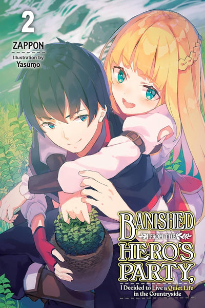 Banished from the Hero's Party, I Decided to Live a Quiet Life in the Countryside, Volume 02 (light novel)