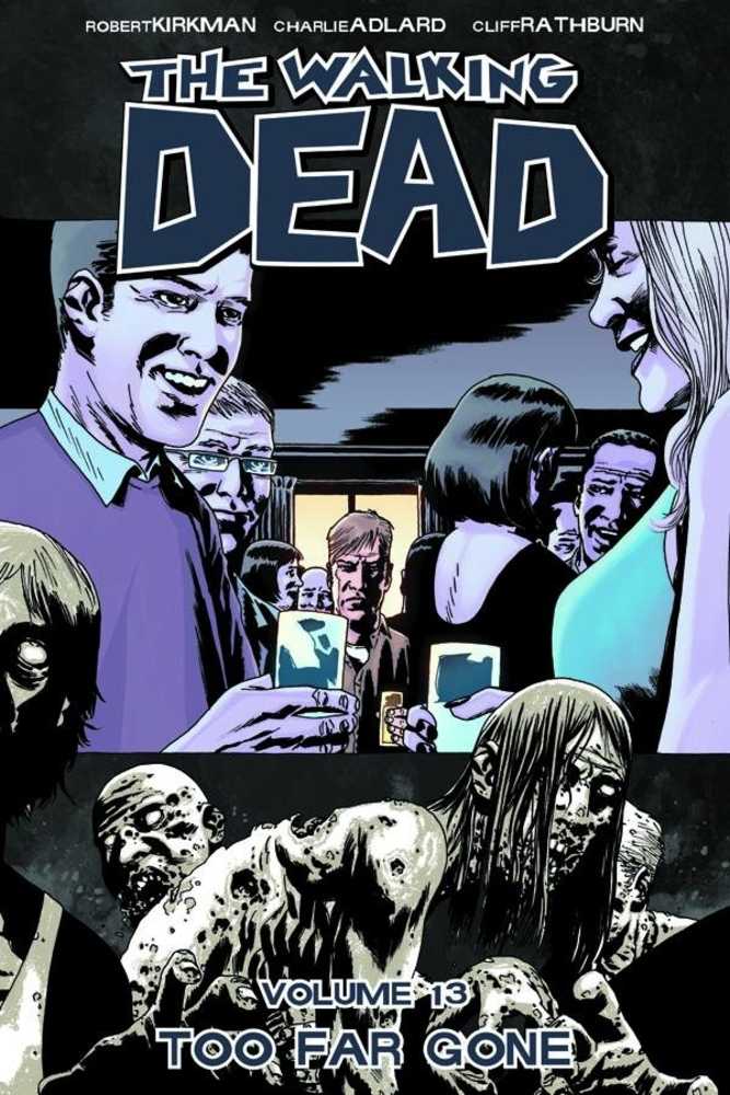 Walking Dead Tpb Volume 13 Too Far Gone (Mature)