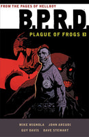 BPRD Plague Of Frogs TPB Volume 03