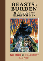Beasts Of Burden Wise Dogs & Eldritch Men Hardcover