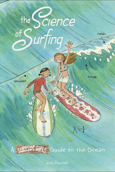 Science Of Surfing Surfside Girls Guide To The Ocean Softcover