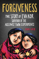 Forgiveness Story Of Eva Kor Survivor Of Auschwitz