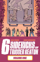Six Sidekicks Of Trigger Keaton Tpb Volume 01 (Mature)