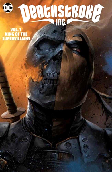 Deathstroke Inc. Volume 1: King of the Super-Villains Hardcover