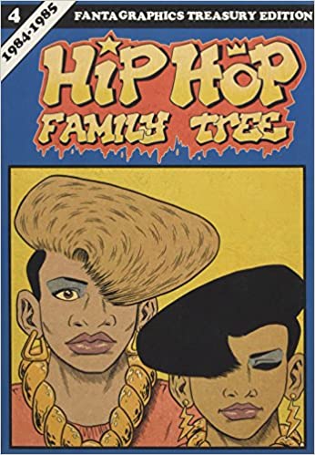 Hip Hop Family Tree Book 4: 1984-1985 (Vol. 4) (Hip Hop Family Tree)