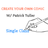Afternoon Class - Create Your Own Comic With Patrick Tuller