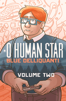 O Human Star, Volume Two 