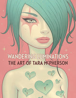 Wandering Luminations Hardcover Art Of Tara Mcpherson