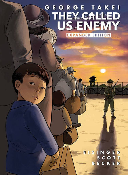 They Called Us Enemy Expanded Edition Hardcover HC