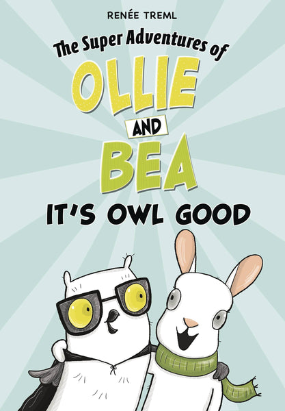 Super Adventures of Ollie & Bea It's Owl Good Graphic Novel