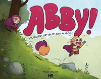 Abby! Curled Up But On A Roll Hardcover Hc