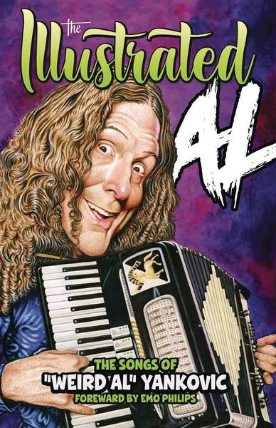 The Illustrated Al Songs Songs Of Weird Al Yankovic Hardcover Hc (Mature)