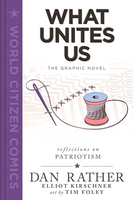 What Unites Us: The Graphic Novel by Dan Rather