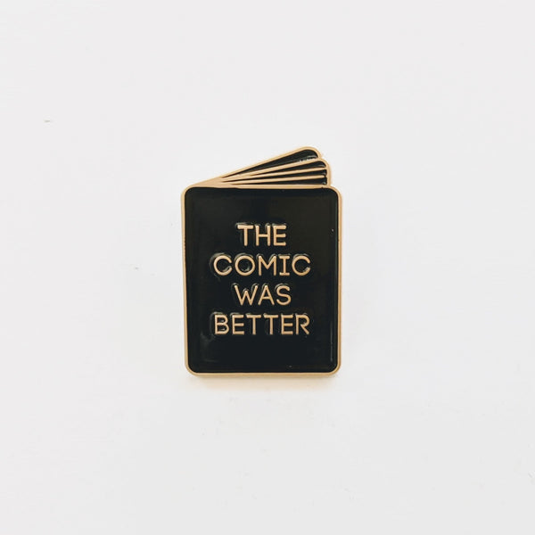 Comic Was better Pin
